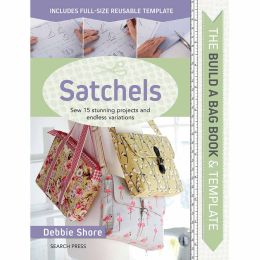 The Build A Bag Book: Satchels - Debbie Shore